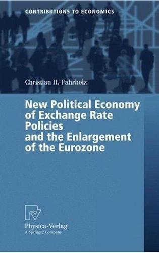 New Political Economy Of Exchange Rate Policies And The Enlargement Of The Eurozone