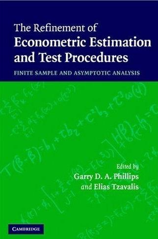 The Refinement Of Econometric Estimation And Test Procedures: Finite Sample And Asymptotic Analysis