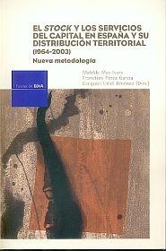 El Stock y los Servicios del Capital en España y su Distribución Territorial(1964-2003): Nueva Metodol.