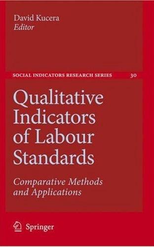 Qualitative Indicators Of Labour Standards: Comparative Methods And Applications