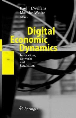 Digital Economic Dynamics: Innovations, Networks And Regulations