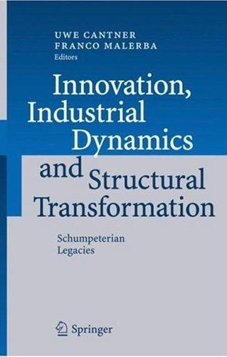 Innovation, Industrial Dynamics And Structural Transformation: Schumpeterian Legacies