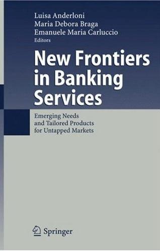 New Frontiers In Banking Services: Emerging Needs And Tailored Products For Untapped Markets