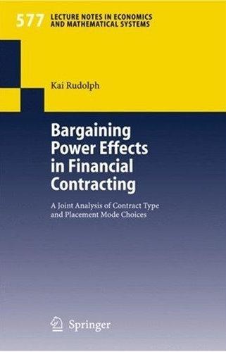 Bargaining Power Effects In Financial Contracting: a Joint Analysis Of Contract Type And Placement Mode