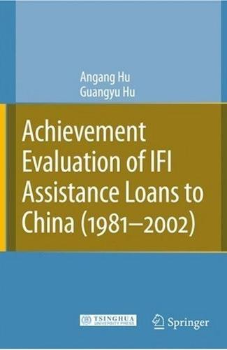 Achievement Evaluation Of Ifi Assistance Loans To China (1981-2002)