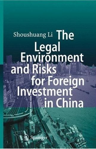 The Legal Environment And Risks For Foreign Investment In China