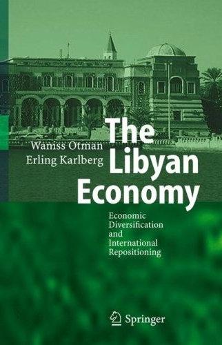 The Libyan Economy: Economic Diversification And International Repositioning