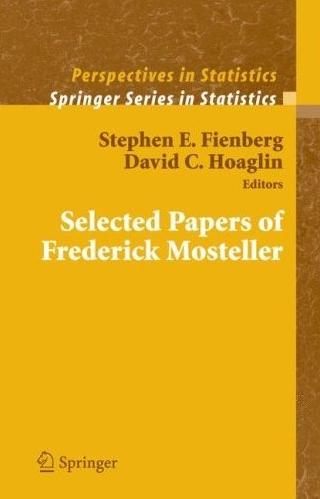 Selected Papers Of Frederick Mosteller