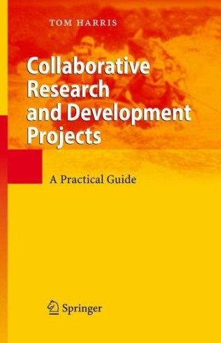 Collaborative Research And Development Projects: a Practical Guide