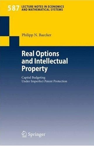 Real Options And Intellectual Property: Capital Budgeting Under Imperfect Patent Protection