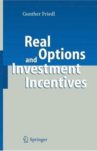 Real Options And Investment Incentives