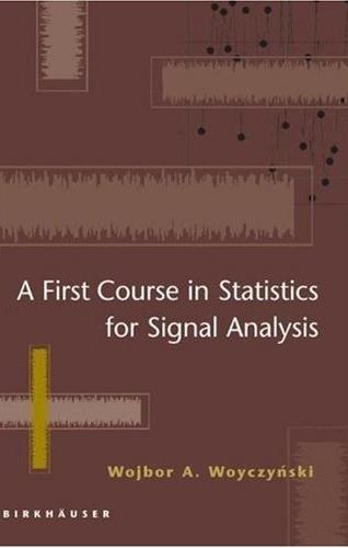 A First Course In Statistics For Signal Analysis
