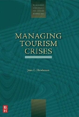 Tourism Crises: Causes, Consequences And Management
