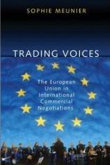 Trading Voices. The European Union In International Commercial Negotiations.