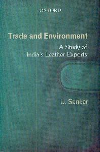 Trade And Environment. a Study Of India'S Leather Exports.