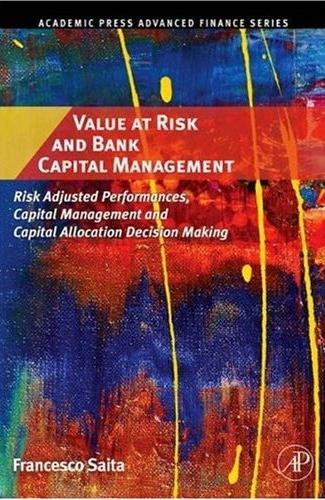 Value At Risk And Bank Capital Management: Risk Adjusted Performances, Capital Management And Capital Al