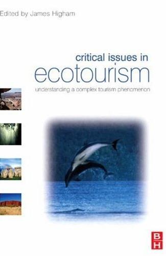 Critical Issues In Ecotourism: Paradoxes, Problems And Pathways