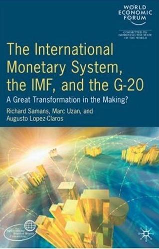 International Monetary System, The Imf And The G20: a Great Transformation In The Making?