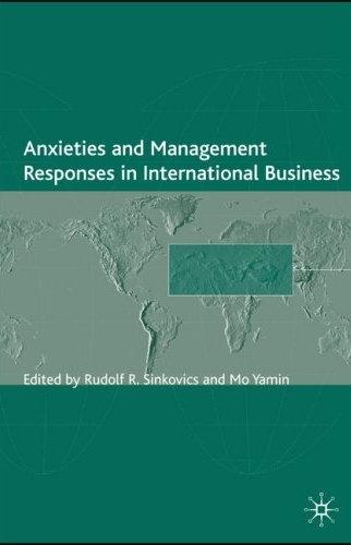 Anxieties And Management Responses In International Business