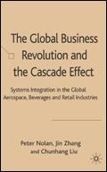 The Global Business Revolution And The Cascade Effect: Systems Integration In The Aerospace, Beverages A