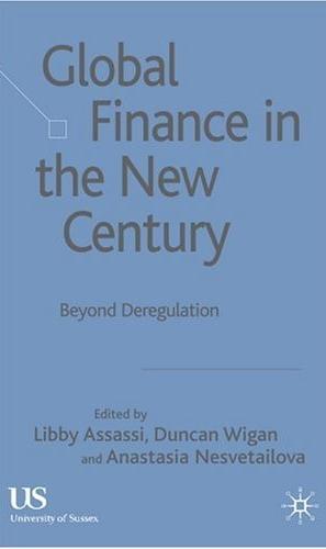 Global Finance In The New Century: Beyond Deregulation