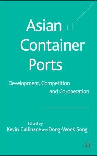 Asian Container Ports: Development, Competition And Co-Operation