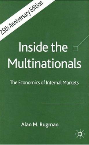 Inside The Multinationals. The Economics Of Internal Markets.