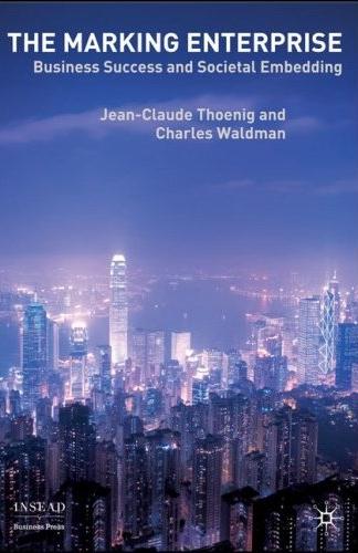 The Marking Enterprise: Business Success And Societal Embedding