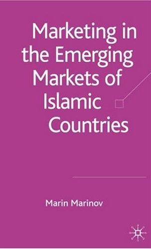 Marketing In The Emerging Markets Of Islamic Countries