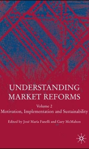 Understanding Market Reforms: Motivation, Implementation And Sustainability V. 2