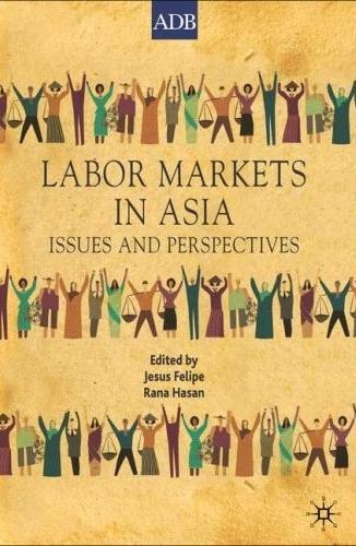 Labor Markets In Asia: Issues And Perspectives