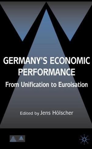 Germany'S Economic Performance: From Unification To Euroization