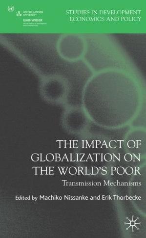 The Impact Of Globalization On The World'S Poor: Transmission Mechanisms