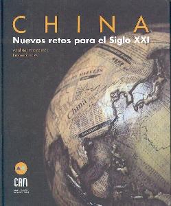 China. Nuevos Retos  para el Siglo Xxi.