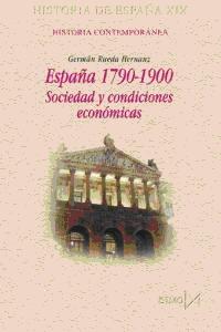 España 1790-1900. Sociedad y Condiciones Económicas