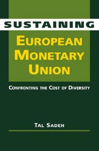 Sustaining European Monetary Union: Confronting The Cost Of Diversity