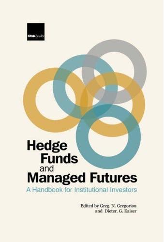 Hedge Funds And Managed Futures "A Handbook For Institutional Investors". A Handbook For Institutional Investors