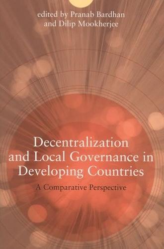 Decentralization And Local Governance In Developing Countries: a Comparative Perspective