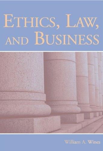 Ethics, Law, And Business