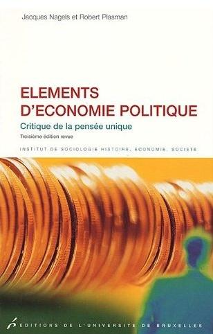 Eléments D'Économie Politique : Critique de la Pensée Unique