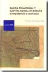 Banca Relacional y Capital Social en España: Competencia y Confianza