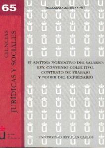 El Sistema Normativo del Salario: Ley, Convenio Colectivo, Contrato de Trabajo y Poder del Empresario