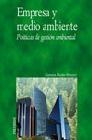 Empresa y Medio Ambiente. Politicas de Gestion Ambiental.