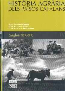 História Agrária Dels Països Catalans: Volum 4: Segles Xix-Xx