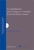 Los Impedimentos para la Entrega en el Transporte de Mercancías por Carretera.