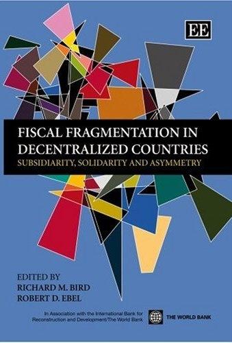 Fiscal Fragmentation In Decentralized Countries.