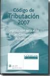 Código de Tributación 2007. Legislación Aplicable en Comunidades Autonomas.