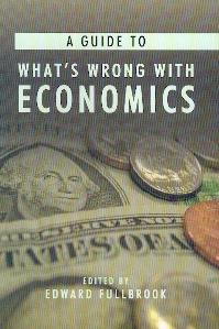 A Guide To What'S Wrong With Economics.