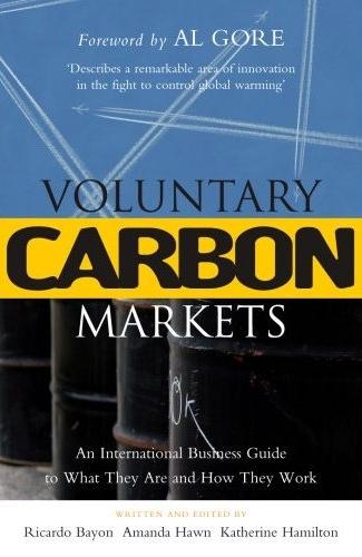 Voluntary Carbon Markets: An International Business Guide To What They Are And How They Work