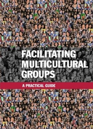 Facilitating Multicultural Groups: a Practical Guide.